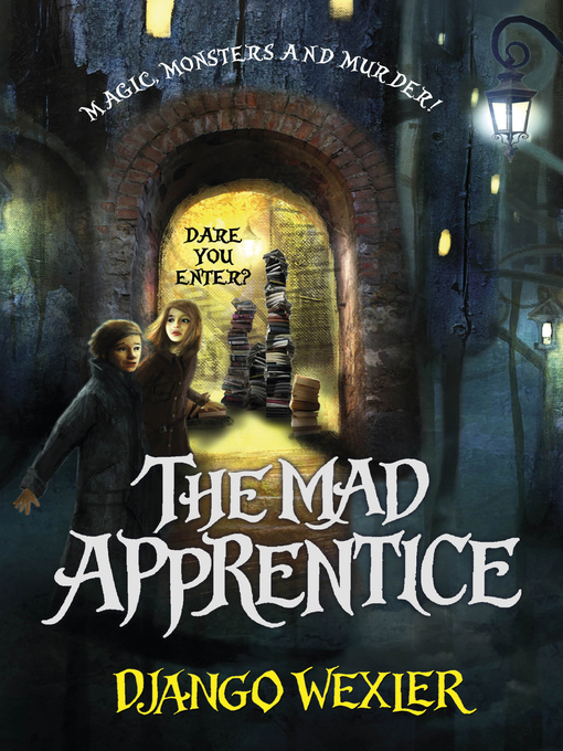Title details for The Mad Apprentice by Django Wexler - Available